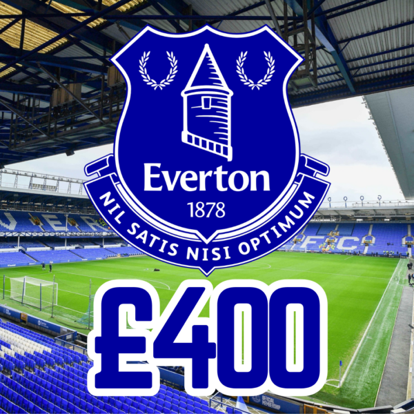 EVERTON - £400 CASH