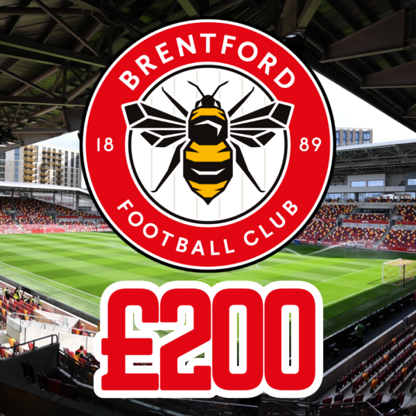 BRENTFORD - £200 CASH