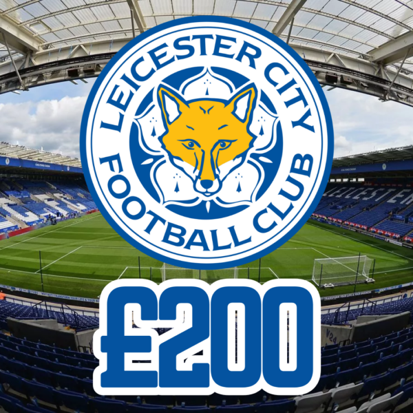 LEICESTER CITY - £200 CASH