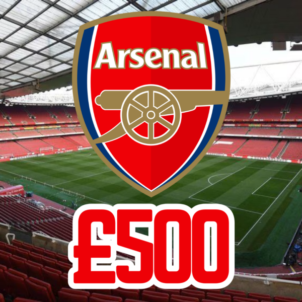ARSENAL - £500 CASH
