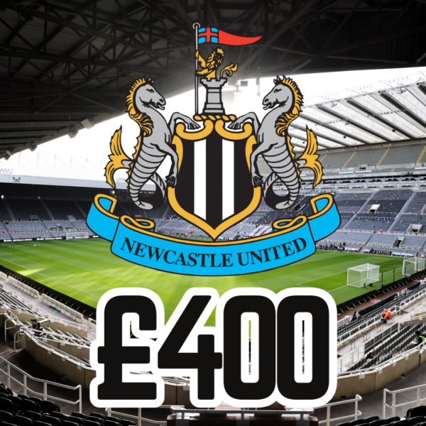 NEWCASTLE UNITED - £400 CASH