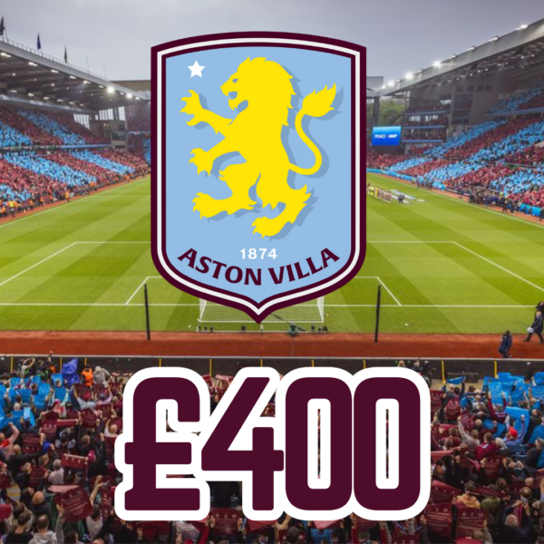 ASTON VILLA - £400 CASH