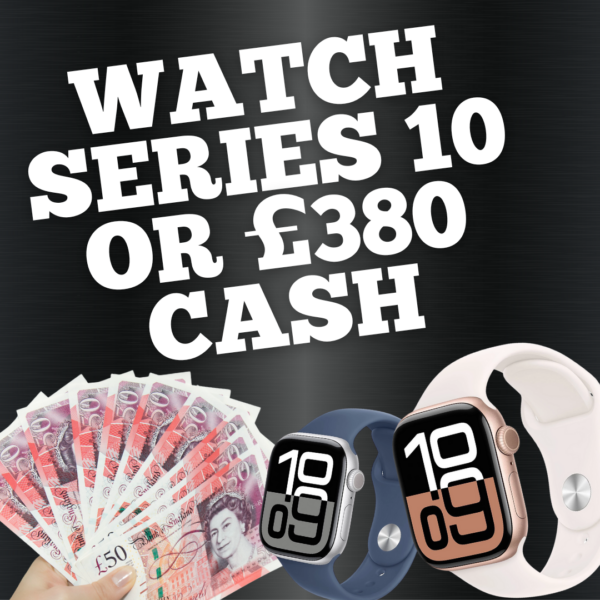 APPLE WATCH OR £380 CASH ALT