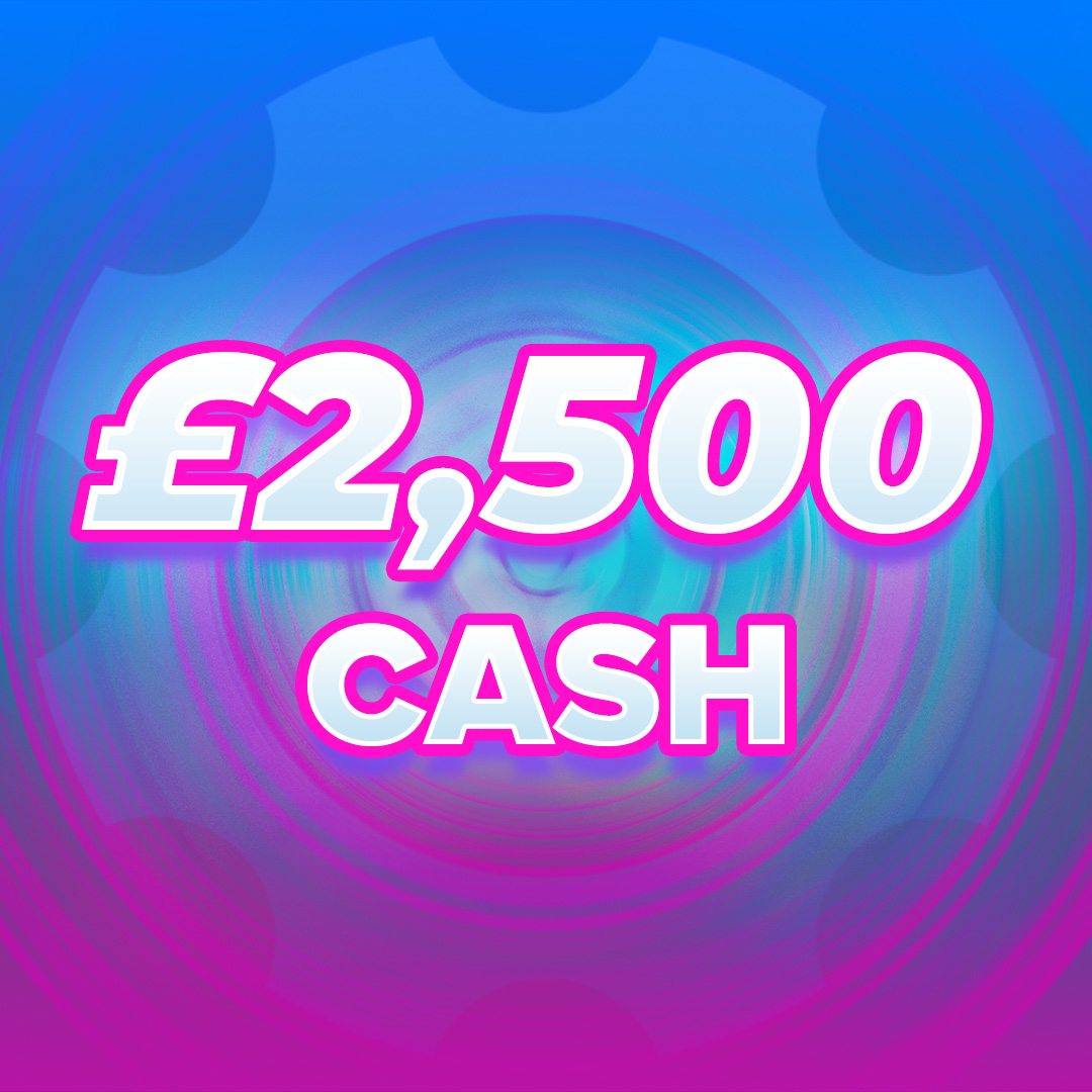 £2,500 Cash