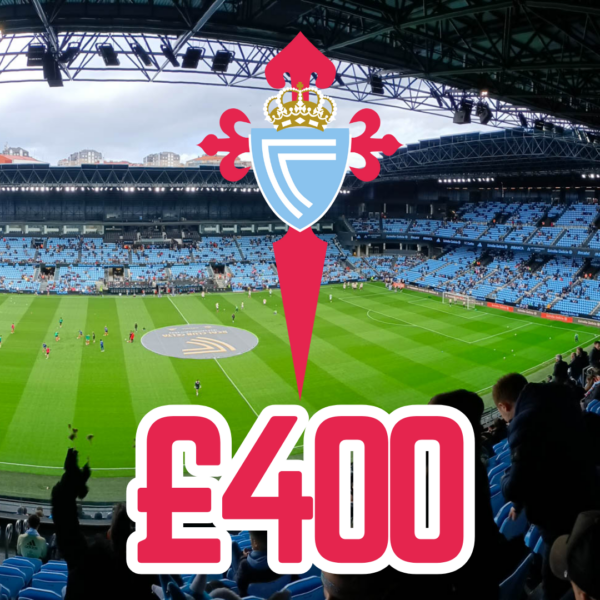 CELTA DE VIGO - £400 CASH