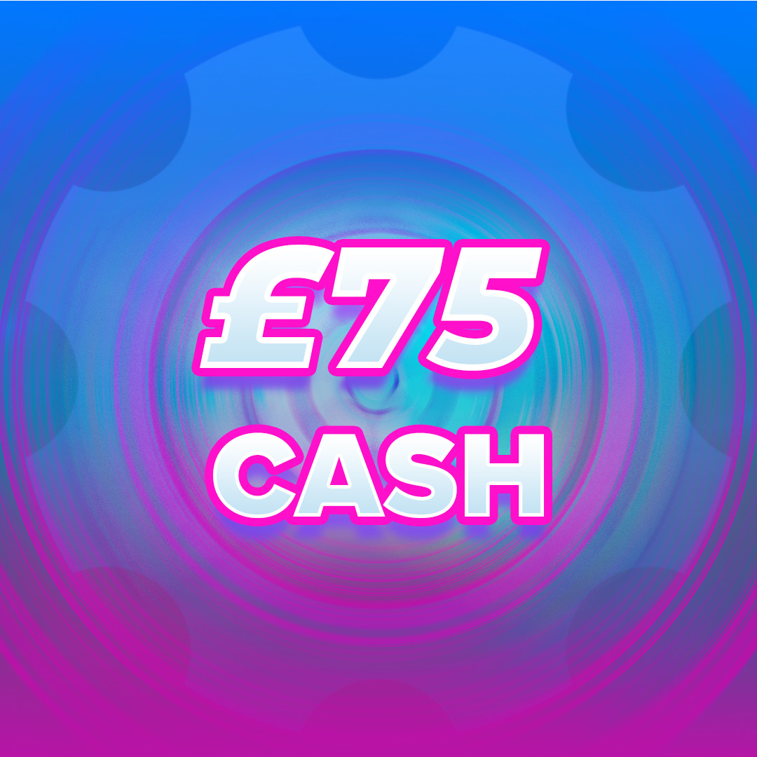 £75 Cash