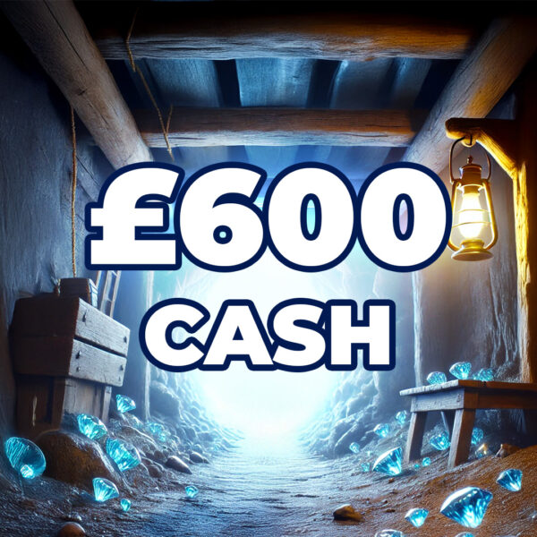 £600 Cash