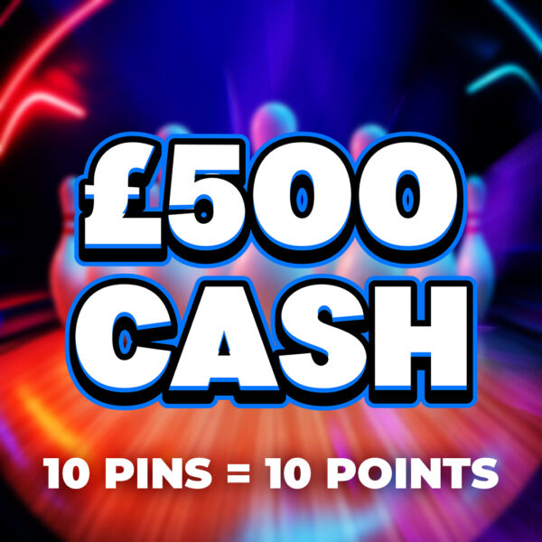10 Pins – 10 Points – £500 Cash