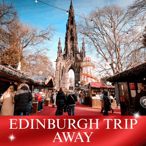 EDINBURGH TRIP AWAY (£400 CASH ALT)
