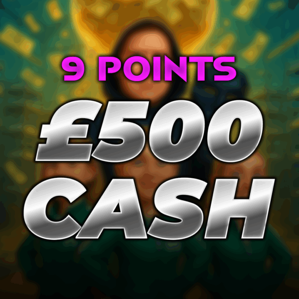 Player 001 – £500 Cash – 9 Points