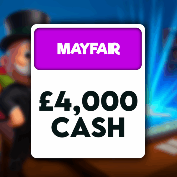 Mayfair - £4000 Cash