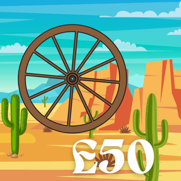 WAGON WHEEL - £50 CASH
