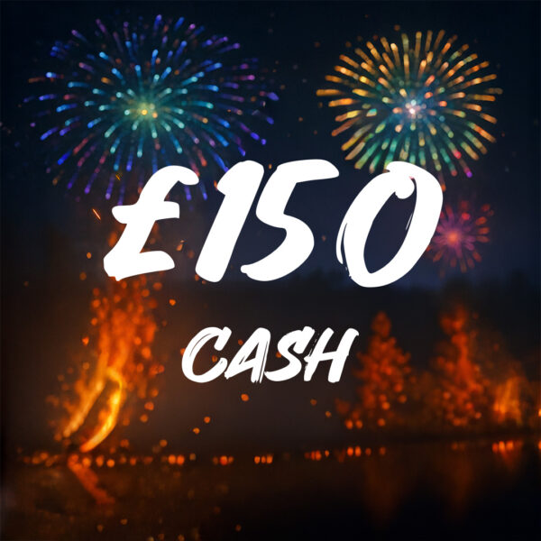 6 Fireworks | £150 Cash | 6 Points
