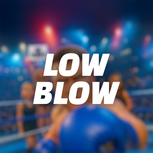 🤕 Low Blow | £100 Cash | 4 Points