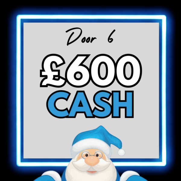 Day 6 - £600 Cash