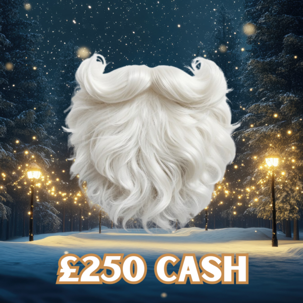 Santa's Beard - £250 Cash