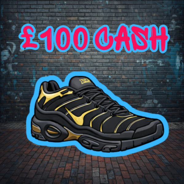 NIKE TN'S - £100 Cash