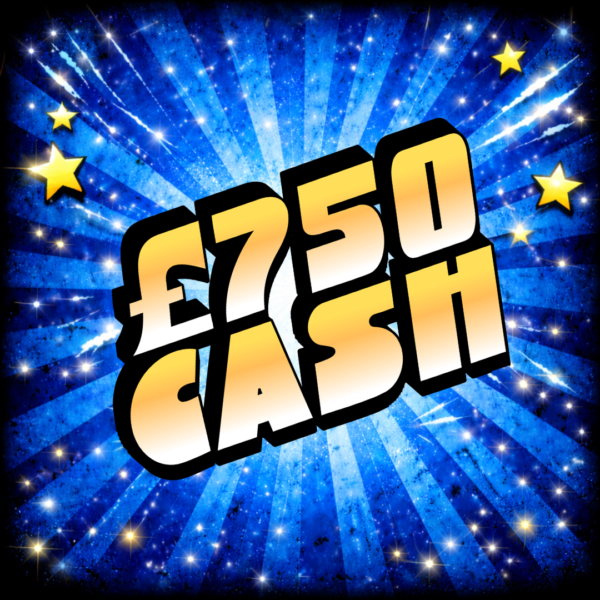 £750 Cash