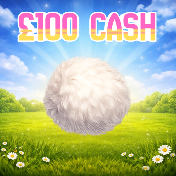 BUNNY'S FLUFFY TAIL - £100 CASH