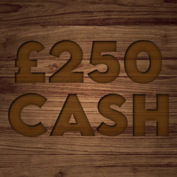 £250 Cash