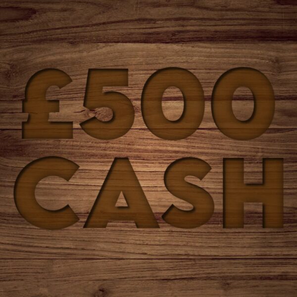 £500 Cash