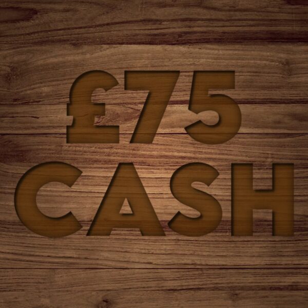 £75 Cash