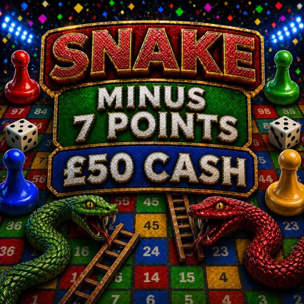 Snake | -7 points | £50 Cash