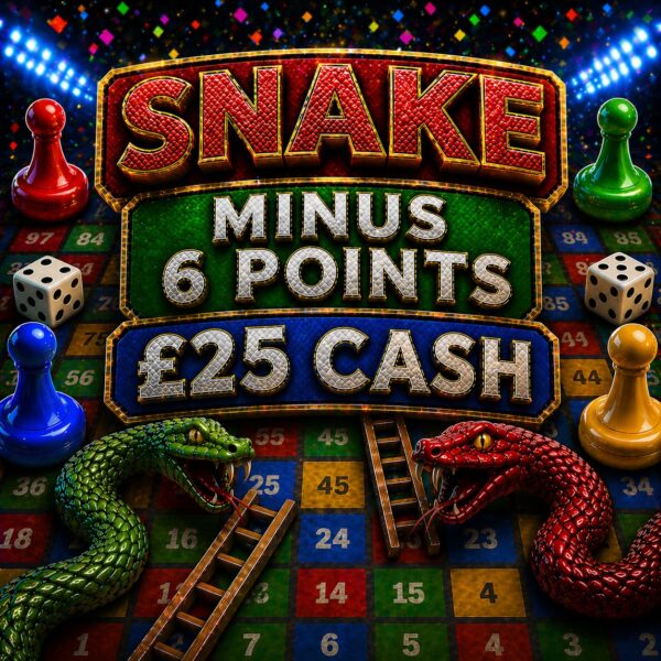Snake | -6 points | £25 Cash