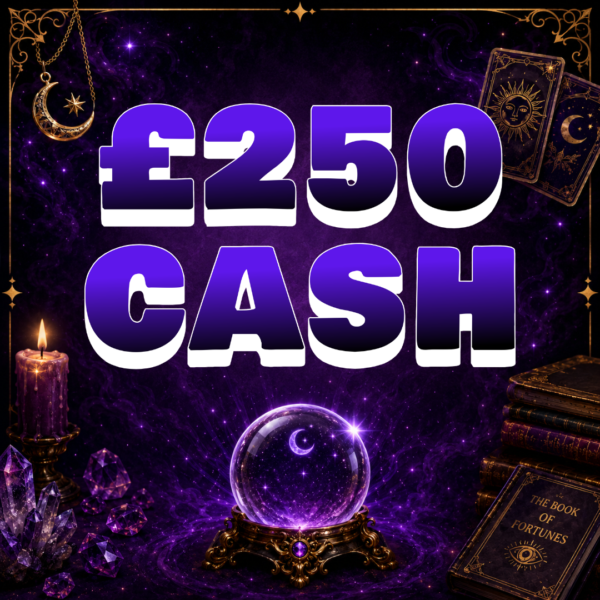 🔮 £250 CASH
