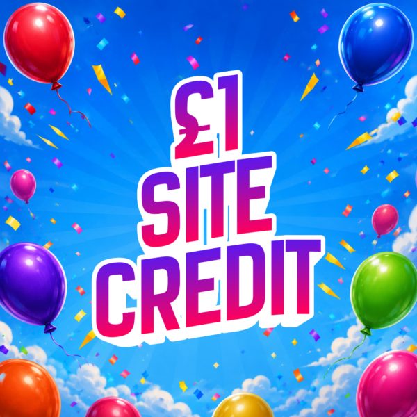 🎈 £1 SITE CREDIT