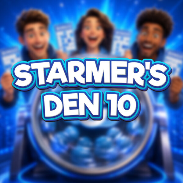 Starmer's Den 10 - £10 Cash
