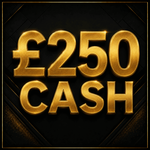 £250 CASH