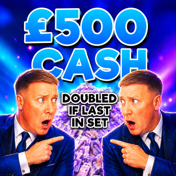 £500 Cash (Doubled If Last In Set)