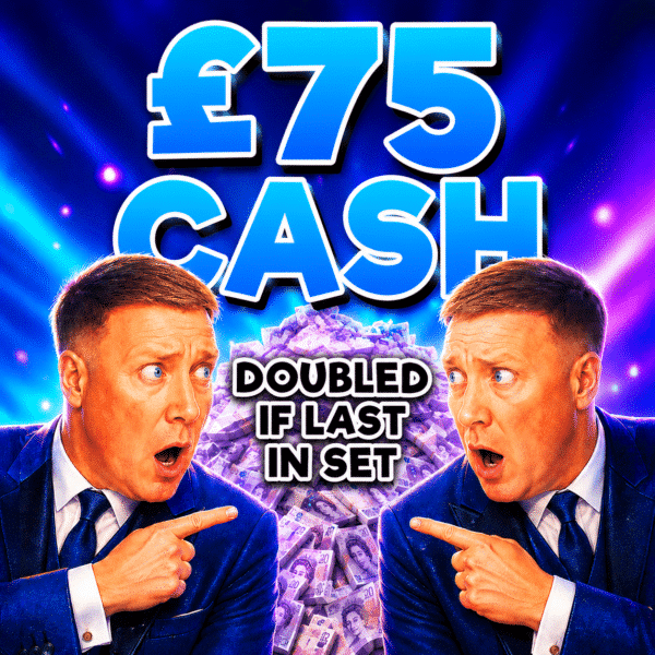 £75 Cash (Doubled If Last In Set)