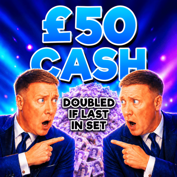 £50 Cash (Doubled If Last In Set)