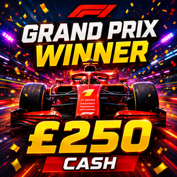🥇 Grand Prix Winner | 9 Points | £250 Cash