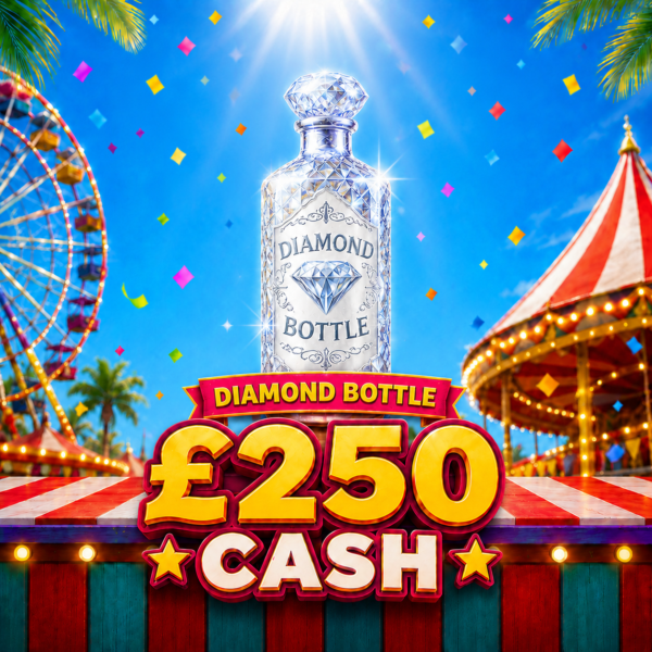DIAMOND BOTTLE - £250 CASH