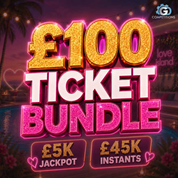 £100 TICKET BUNDLE - LOVE ISLAND £5K JACKPOT